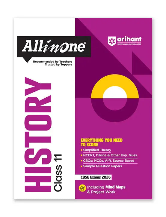 Arihant – History, All In One Textbook | Based on NCERT & Other Important Questions | Simplified Theory, Topic & Chapter Exercises, Exam Pattern Questions | Including Mind Map & Practical Work | for Class for 11
