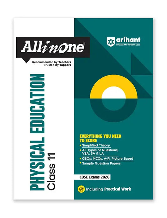 Arihant – Physical Education, All In One Textbook | CBQs, MCQs, A-R, Picture Based, Sample Question Papers | Including Practical Work | for Class for 11