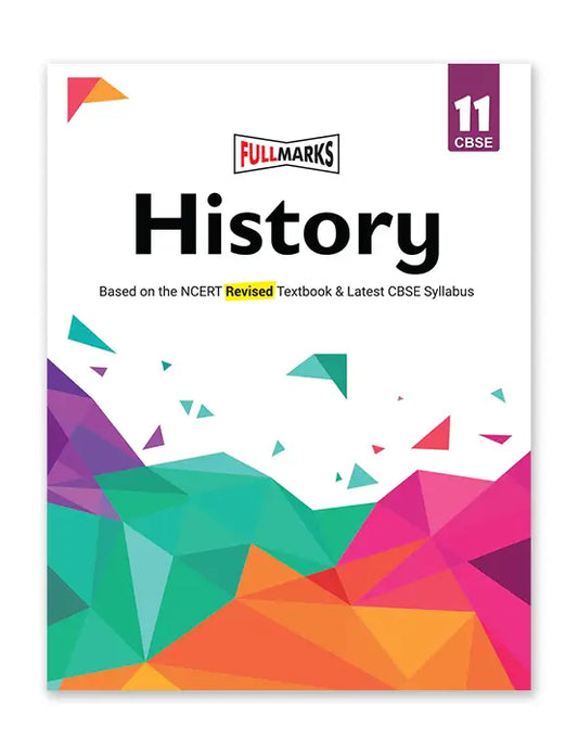 Full Marks – History, Complete Study Material | Comprehensive Study Guide for Class 11