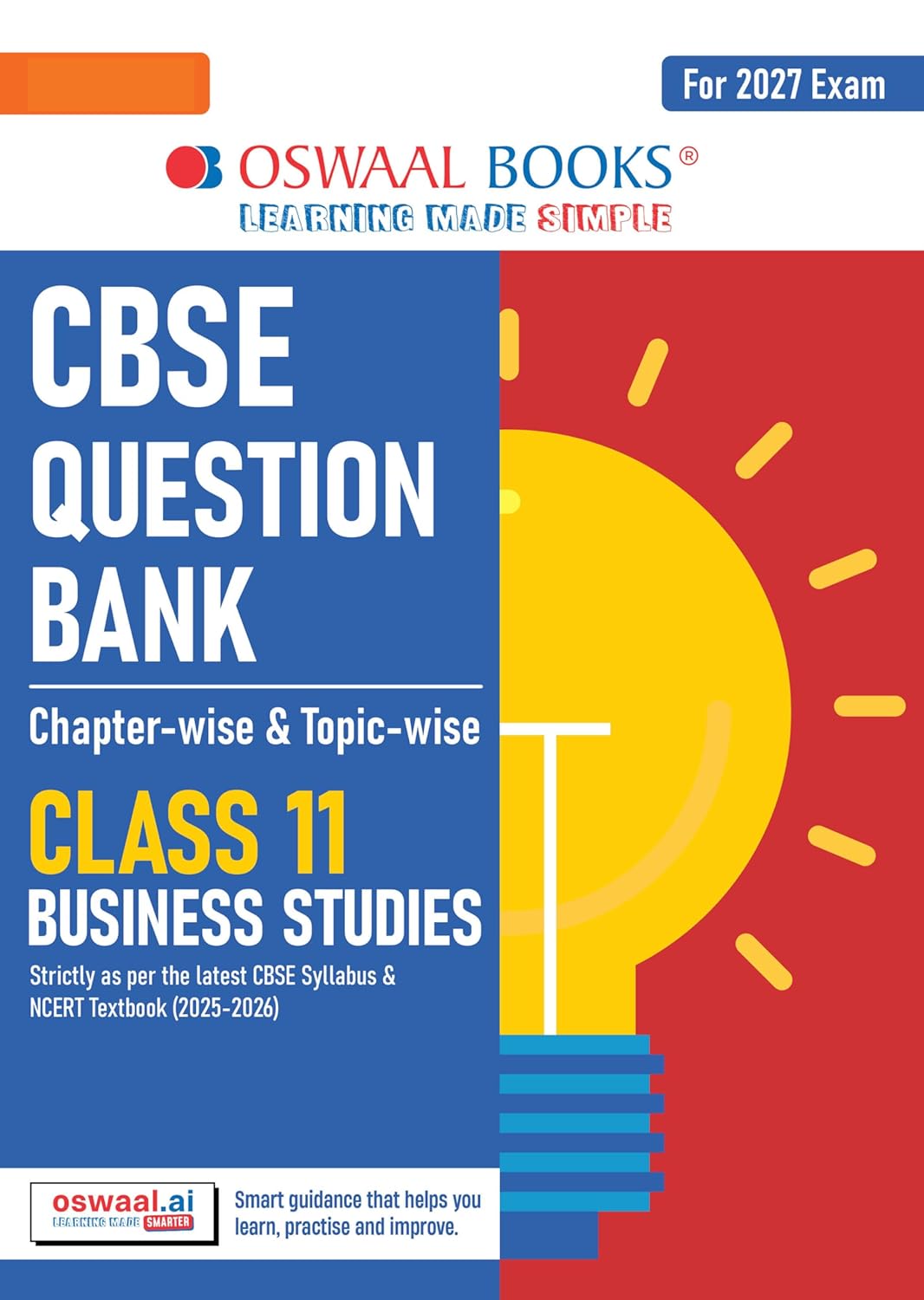 Oswaal CBSE Class 11 Business Studies Question Bank | Chapter & Topic-wise Solved Papers (2017–2026) | Based on Latest Syllabus (April 2026) | Includes 2026 Papers | For 2027 Exam