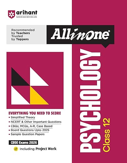 Arihant All in One Psychology Class 12 for CBSE Exams 2026 | Simplified Theory, CBQs,MCQ, Board Questions Upto 2025, Sample Papers, and Project Work