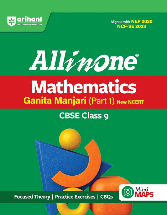 Arihant All in One Mathematics Ganita Manjari (Part 1) for CBSE Class 9 | New NCERT Based 2026 | NEP 2020 & NCF-SE 2023 Aligned | Theory, Practice Exercises, CBQs & Mind Maps