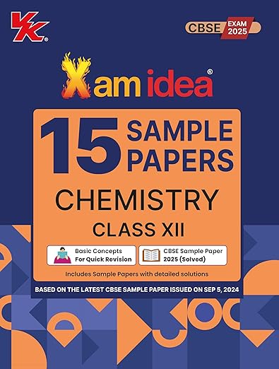 Xam idea Sample Papers Simplified Chemistry | Class 12 for 2024 CBSE Board Exam | Based on NCERT | Latest Sample Papers 2024 (New paper pattern based on CBSE Sample Paper released on 8th September)