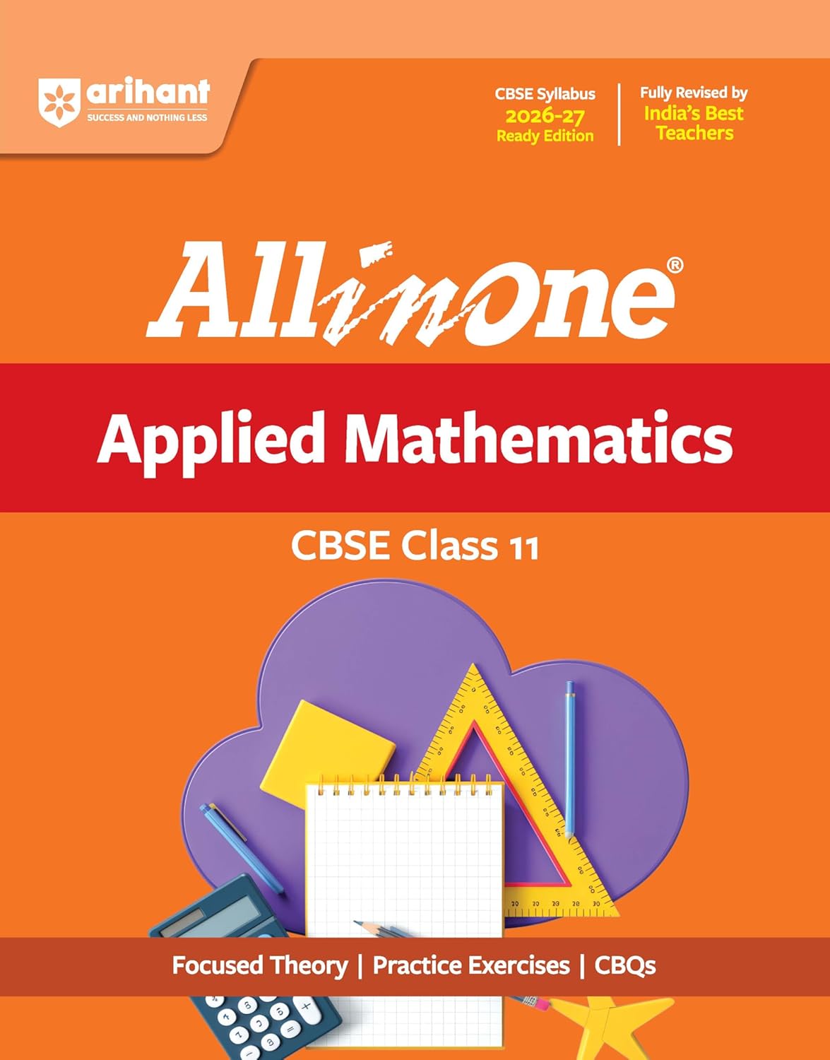 Arihant All in One Applied Mathematics Class 11 for CBSE Exam 2026-27 | NCERT Based Complete Theory, Practice Exercises, CBQs, A-R, Sample Papers & Mind Maps | Revised Edition as per Latest Syllabus