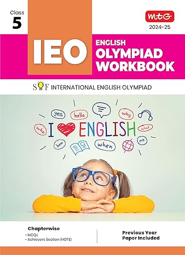 MTG International English Olympiad (IEO) Workbook for Class 5 - MCQs, Previous Years Solved Paper and Achievers Section - SOF Olympiad Preparation Books For 2024-2025 Exam