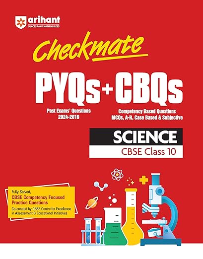 Arihant Competency Based Question Book | Science Class 10th | Checkmate Series | With Assertion Reason | Correct | Incorrect Statements | Case Based | Solve Based | Subjective For Board Exams 2025 | All type CBQs PYQs With Detailed Solution