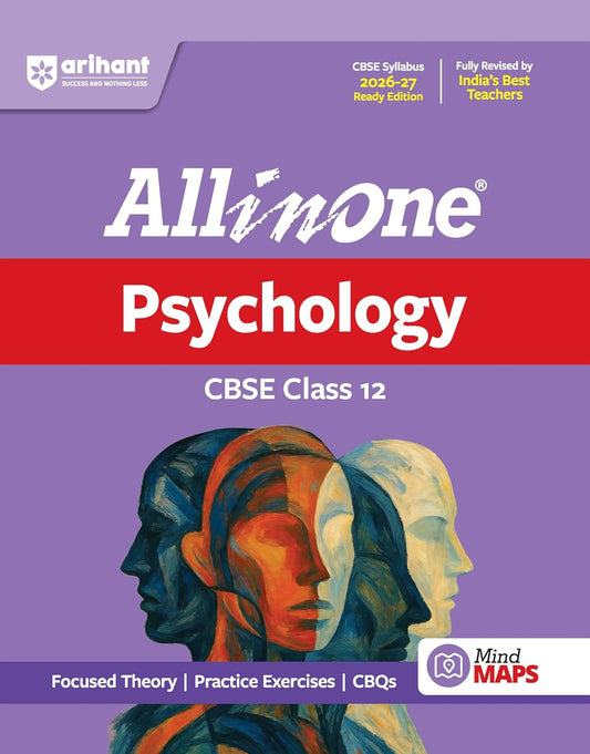 Arihant All in One Psychology Class 12 for CBSE Exam 2026-27 | NCERT Based Complete Theory, Practice Exercises, CBQs, A-R, Sample Papers & Mind Maps | Revised Edition as per Latest Syllabus