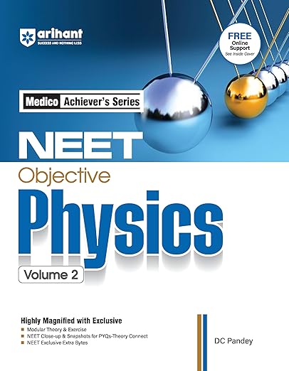 Arihant NEET Objective Physics Volume 2 by DC Pandey | With Modular Theory, MCQs & PYQs | For NEET 2025–26 Exam