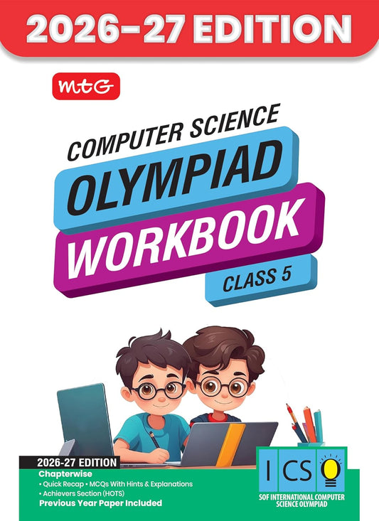 MTG International Computer Science Olympiad (ICSO) Workbook Class 5 - Chapter-wise MCQs, Quick Recap with Achievers Section - SOF Olympiad Books For 2026-27 Exam