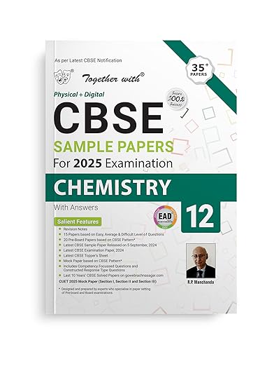 Together with CBSE EAD Sample Paper Class 12 Chemistry (Physical + Digital) for Board Exam 2025