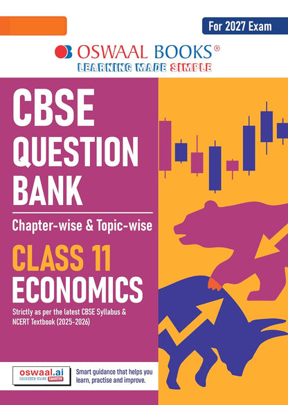 Oswaal CBSE Class 11 Economics Question Bank | Chapter & Topic-wise Solved Papers (2017–2026) | Based on Latest Syllabus (April 2026) | Includes 2026 Papers | For 2027 Exam