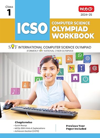 MTG International Computer Science Olympiad (ICSO) Workbook for Class 1 - Quick Recap, MCQs, Previous Years Solved Paper and Achievers Section - SOF ICSO Olympiad Preparation Books For 2024-2025 Exam 