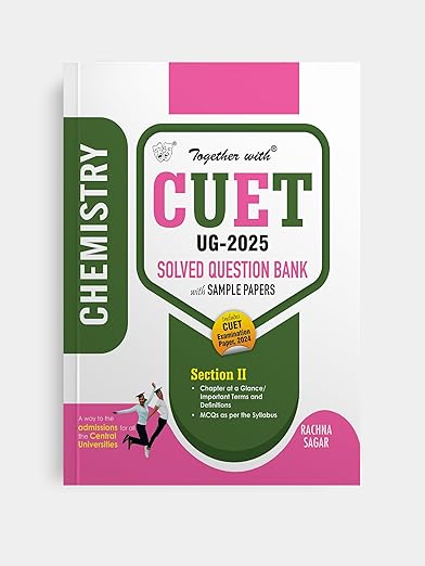 Together With CUET UG Entrance Exam Books 2025 Chemistry Solved Question Bank With Sample Paper (Central University Based Pattern)