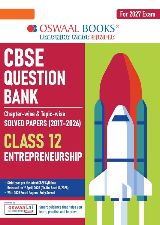 Oswaal CBSE Class 12 Entrepreneurship Question Bank | Chapter & Topic-wise Solved Papers (2017–2026) | Based on Latest Syllabus (April 2026) | Includes 2026 Papers | For 2027 Exam
