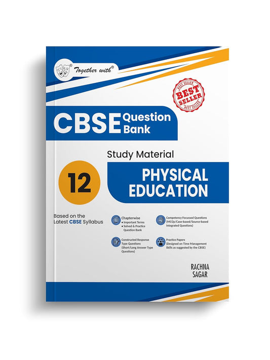 Together with CBSE Question Bank Class 12 Physical Education 12 English Medium for 2025-26 Exam (Chapterwise & Topicwise)
