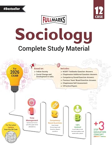 Full Marks Sociology Complete Study Material Class 12 | Based on Latest NCERT Textbook Sociology (Indian Society, Social change and development in India) | Includes Chapterwise Summary, Solved Q/A, Practice Papers and More