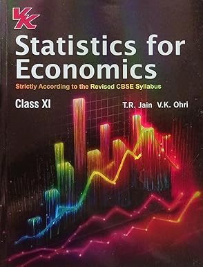 Statistics for Economics for Class 11 | CBSE (NCERT Solved) | Examination 2025-26 | TR Jain & VK Ohri