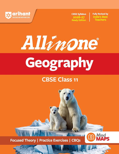 Arihant All in One Geography Class 11 for CBSE Exam 2026-27 | NCERT Based Complete Theory, Practice Exercises, CBQs, A-R, Sample Papers & Mind Maps | Revised Edition as per Latest Syllabus