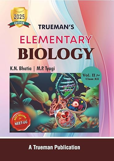 Trueman Elementary Biology Vol. II For Class 12 (Examination 2024-2025) 