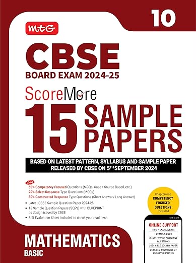 MTG CBSE Class 10 ScoreMore 15 Sample Papers Mathematics Basic Book For 2025 Board Exam | Detailed Solutions of Each Chapter | Based on Latest CBSE Pattern & Syllabus