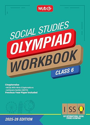 MTG International Social Studies Olympiad (ISSO) Workbook Class 6 - Chapterwise MCQs & Previous Year Paper - SOF ISSO Olympiad Books For 2025-2026 Exam