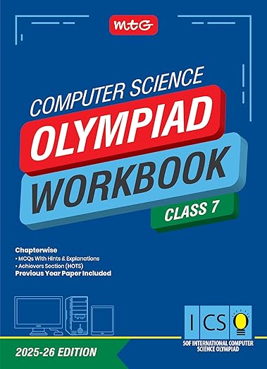 MTG International Computer Science Olympiad (ICSO) Workbook Class 7 - Chapterwise Quick Recap, MCQs & Previous Year Paper - SOF ICSO Olympiad Books For 2025-26 Exam