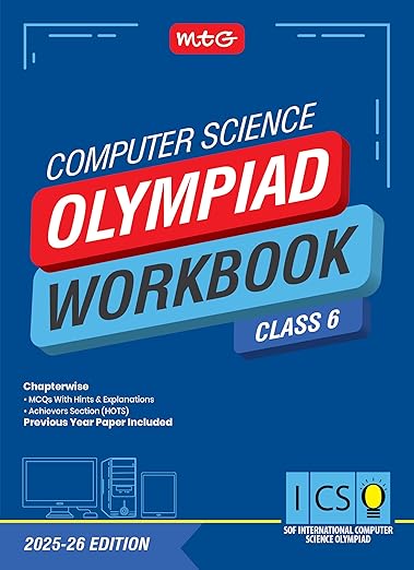 MTG International Computer Science Olympiad (ICSO) Workbook Class 6 - Chapterwise Quick Recap, MCQs & Previous Year Paper - SOF ICSO Olympiad Books For 2025-26 Exam