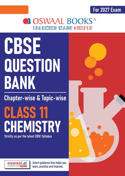 Oswaal CBSE Class 11 Chemistry Question Bank | Chapter & Topic-wise Solved Papers (2017–2026) | Based on Latest Syllabus (April 2026) | Includes 2026 Papers | For 2027 Exam