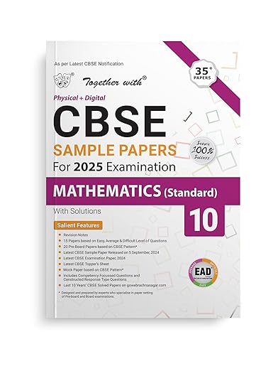 Together with CBSE EAD Sample Paper Class 10 Mathematics Standard (Physical + Digital) for Board Exam 2025