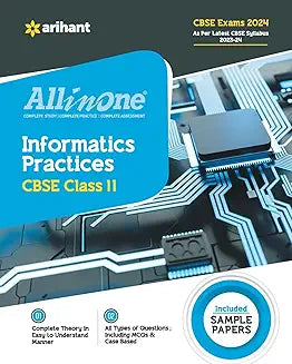 ARIHANT ALL IN ONE - INFORMATICS PRACTICES FOR CLASS 11