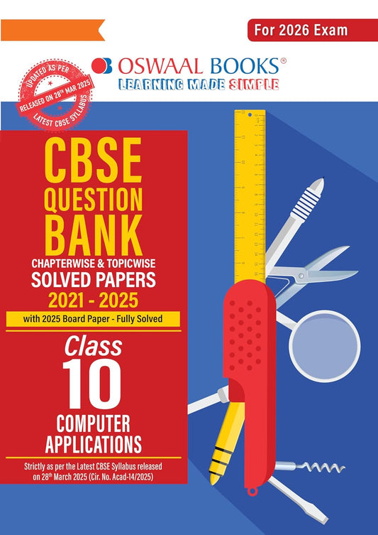 Oswaal CBSE Question Bank Chapterwise and Topicwise SOLVED PAPERS Class 10 Computer Applications For Exam 2026