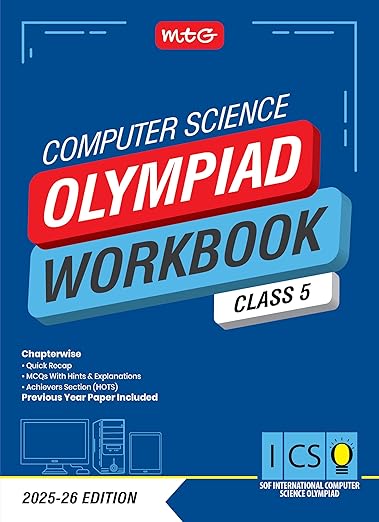 MTG International Computer Science Olympiad (ICSO) Workbook Class 5 - Chapterwise Quick Recap, MCQs & Previous Year Paper - SOF ICSO Olympiad Books For 2025-26 Exam