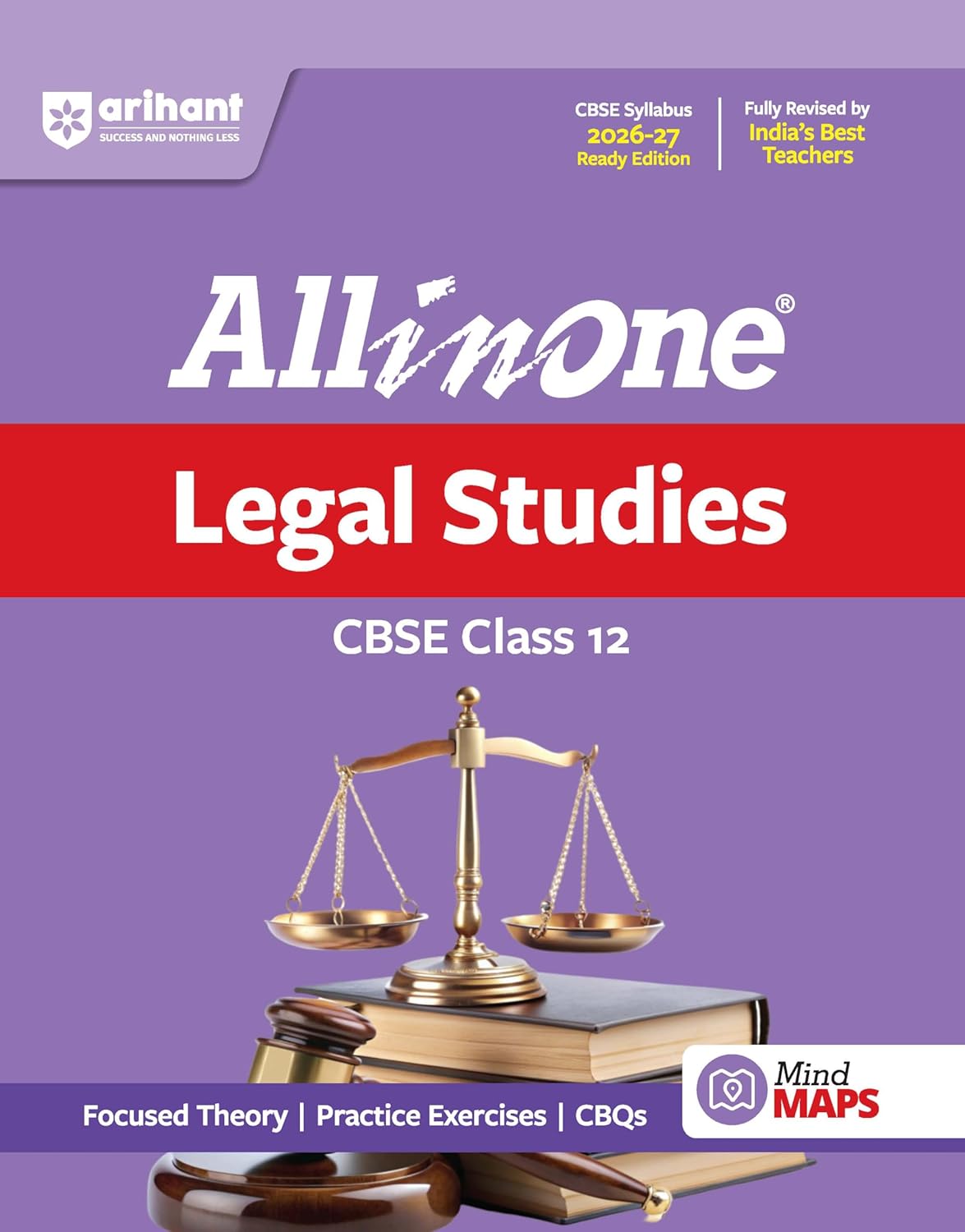 Arihant All in One Legal Studies Class 12 for CBSE Exams 2026-27 | Simplified Theory, CBSE Textbook & other Important Questions, All Types of Exam Pattern Questions, CBQs, MCQs, A-R, Case Based, Sample Question Papers, Mind Maps, Project Work