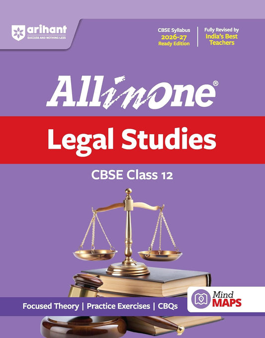 Arihant All in One Legal Studies Class 12 for CBSE Exams 2026-27 | Simplified Theory, CBSE Textbook & other Important Questions, All Types of Exam Pattern Questions, CBQs, MCQs, A-R, Case Based, Sample Question Papers, Mind Maps, Project Work