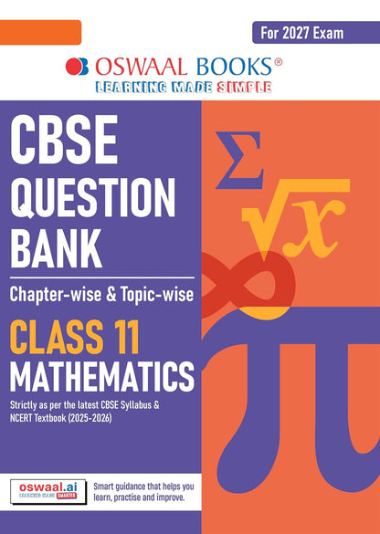 Oswaal CBSE Class 11 Mathematics Question Bank | Chapter & Topic-wise Solved Papers (2017–2026) | Based on Latest Syllabus (April 2026) | Includes 2026 Papers | For 2027 Exam