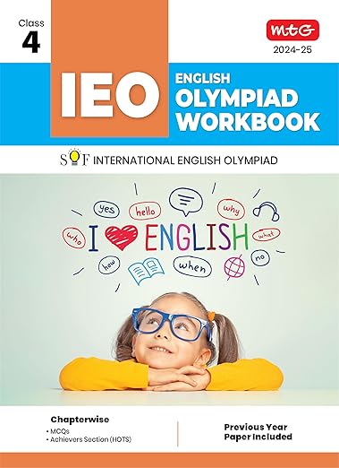 MTG International English Olympiad (IEO) Workbook for Class 4 - MCQs, Previous Years Solved Paper and Achievers Section - SOF Olympiad Preparation Books For 2024-2025 Exam