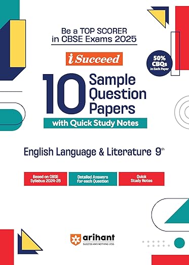 Arihant i Succeed 10 Sample Question Papers for English Language & Literature Class 9th | As per latest CBSE Sample Paper issued on 5 Sept. 2024 | 50% CBQs in each paper |Detailed Answers | Fully Solved Latest CBSE Sample Paper For Exam 2025