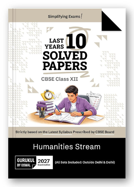 Gurukul by Oswaal CBSE Class 12 Humanities Stream 10 Years Solved Papers for 2027 Exam | Yearwise Board Papers 2017–2026 |History, Geography, Political Science, Economics, Sociology, Psychology, English