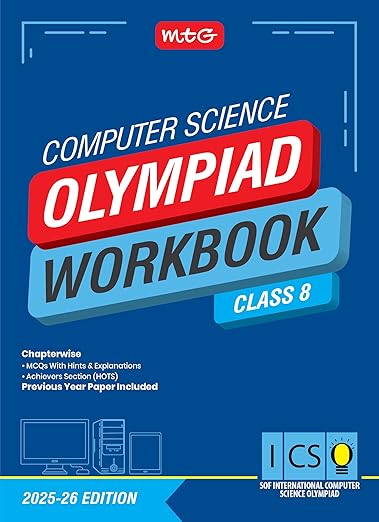MTG International Computer Science Olympiad (ICSO) Workbook Class 8 - Chapterwise Quick Recap, MCQs & Previous Year Paper - SOF ICSO Olympiad Books For 2025-26 Exam