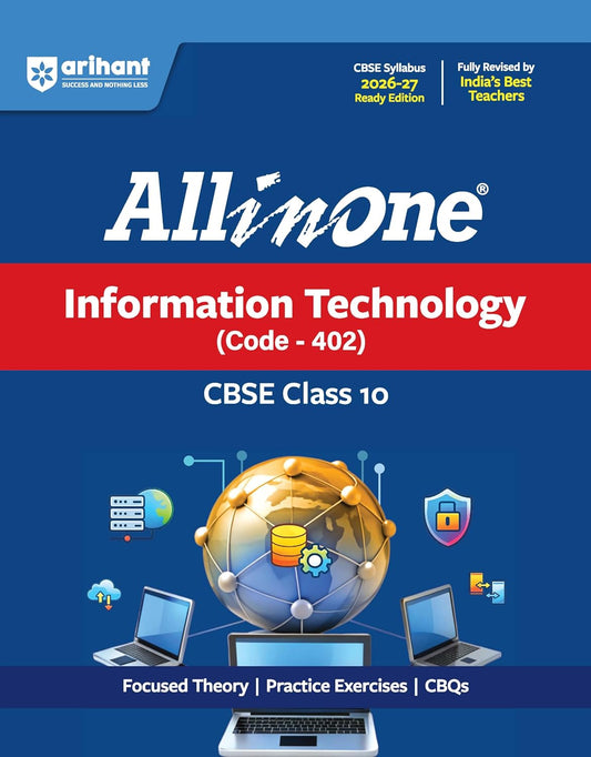 Arihant All in One Information Technology (402) Class 10 for CBSE Exam 2026-27 | NCERT Based Complete Theory, Practice Exercises, CBQs, A-R, Sample ... Maps | Revised Edition as per Latest Syllabus