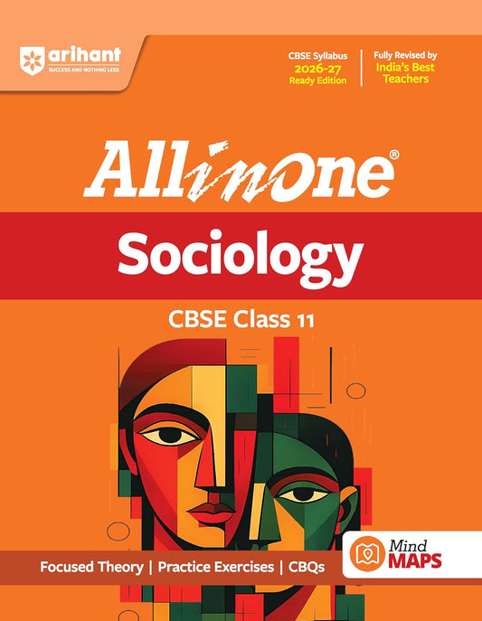 Arihant All in One Sociology Class 11 for CBSE Exam 2026-27 | NCERT Based Complete Theory, Practice Exercises, CBQs, A-R, Sample Papers & Mind Maps | Revised Edition as per Latest Syllabus