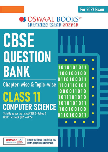Oswaal CBSE Class 11 Computer Science Question Bank | Chapter & Topic-wise Solved Papers (2017–2026) | Based on Latest Syllabus (April 2026) | Includes 2026 Papers | For 2027 Exam