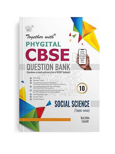 Together with CBSE Question Bank Class 10 Social Science (Phygital Edition) for Exam 2024-25 (Chapterwise & Topicwise)