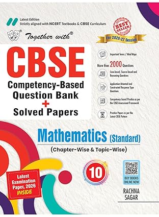 Together with CBSE Class 10 Question Bank Mathematics (Standard) | Competency-Based Solved Questions with Practice Papers & Solved 2026 Board Question Paper