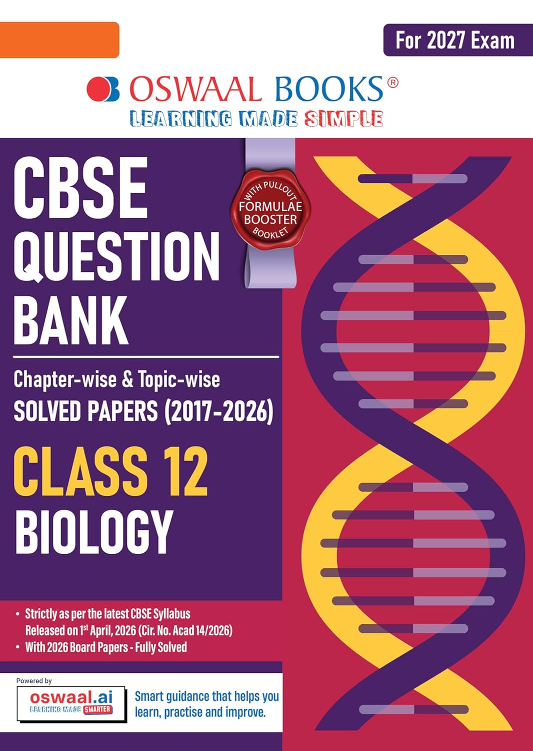 Oswaal CBSE Class 12 Biology Question Bank | Chapter & Topic-wise Solved Papers (2017–2026) | Based on Latest Syllabus (April 2026) | Includes 2026 ... [Apr 09, 2026] Oswaal Editorial Board