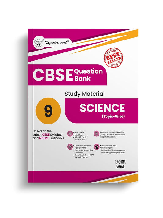 Together with CBSE Question Bank Class 9 Science for 2025-26 Exam (Chapterwise & Topicwise)