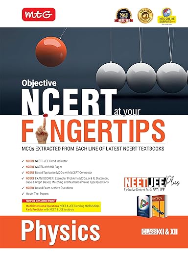 MTG Objective NCERT at your FINGERTIPS Physics For 2025-2026 Exam - NCERT NEET/JEE Trend Indicator, HOTS MCQs, Rank Predictor & Notes with HD Pages | NEET & JEE Books (Based on NCERT Latest Pattern
