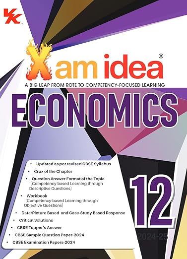 Xam idea Economics Class 12 Book | CBSE Board | Chapterwise Question Bank | Based on Revised CBSE Syllabus | NCERT Questions Included | 2024-25 Exam