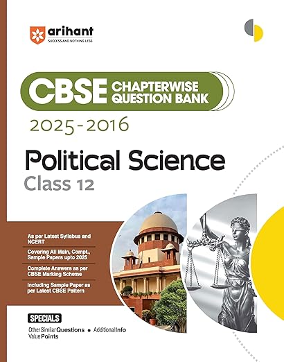 Arihant CBSE Chapterwise Question Bank 2025–2016 for Class 12 Political Science | Latest Syllabus | Includes Solved Papers, Sample Papers, and CBSE Marking Scheme
