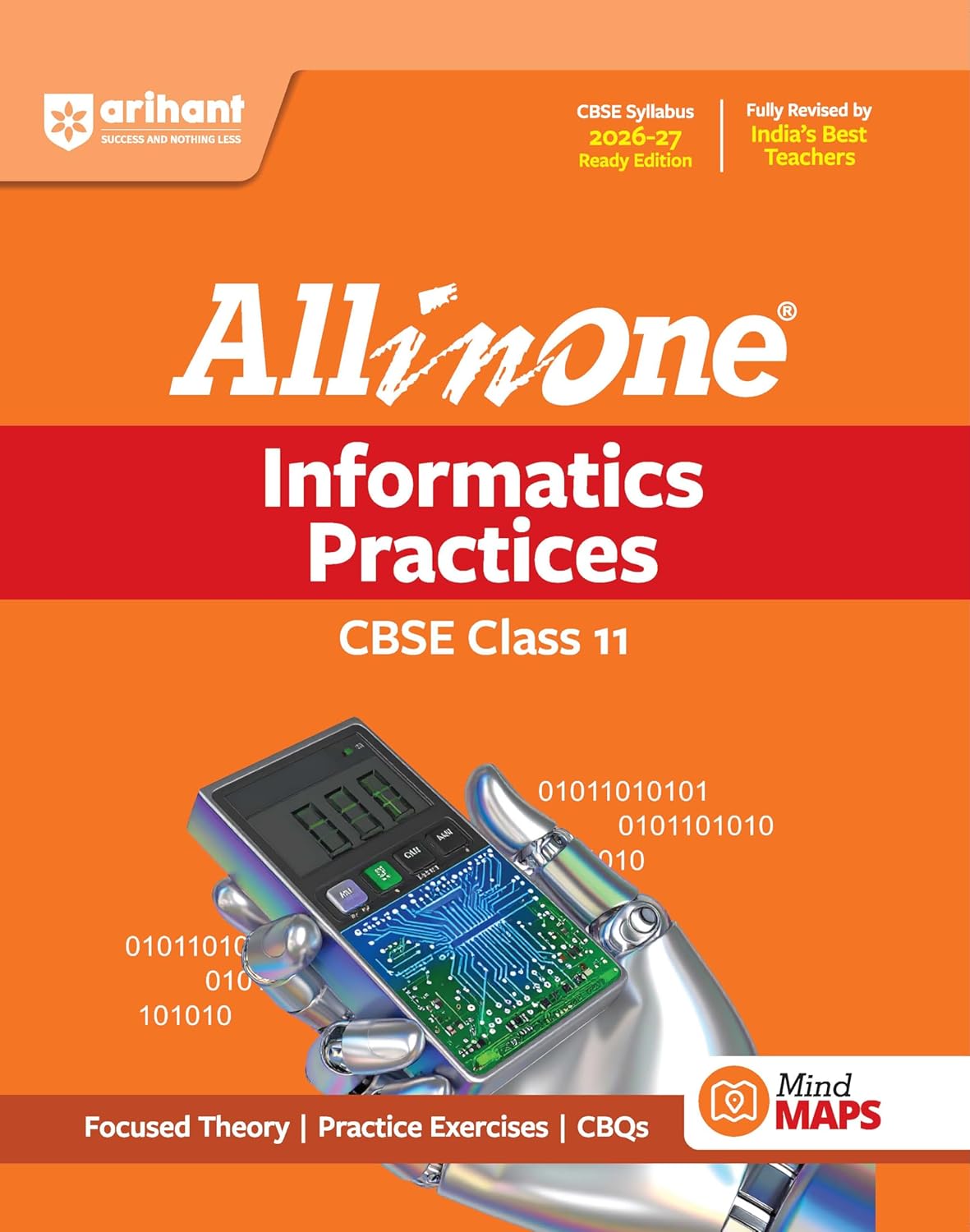 Arihant All in One Informatics Practices Class 11 for CBSE Exam 2026-27 | NCERT Based Complete Theory, Practice Exercises, CBQs, A-R, Sample Papers & Mind Maps | Revised Edition as per Latest Syllabus